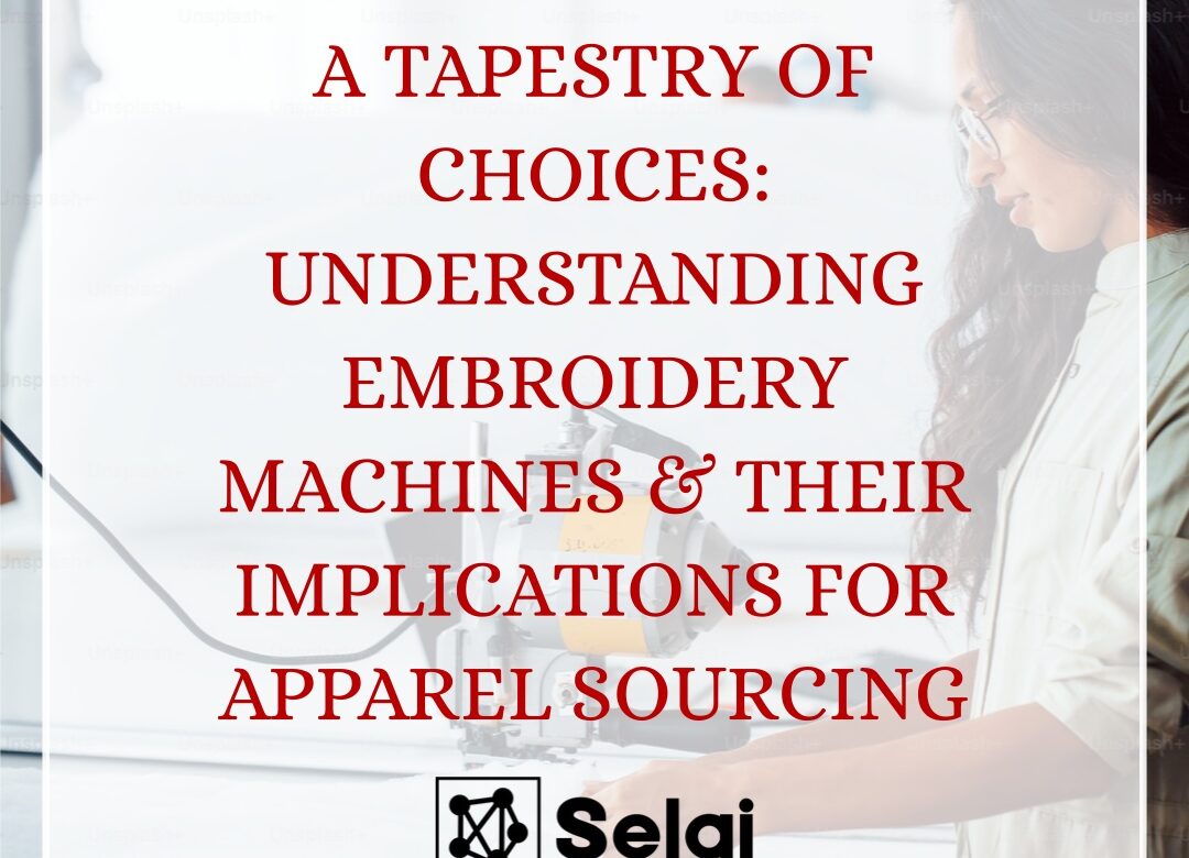  A Tapestry of Choices: Understanding Embroidery Machines & Their Implications for Apparel Sourcing