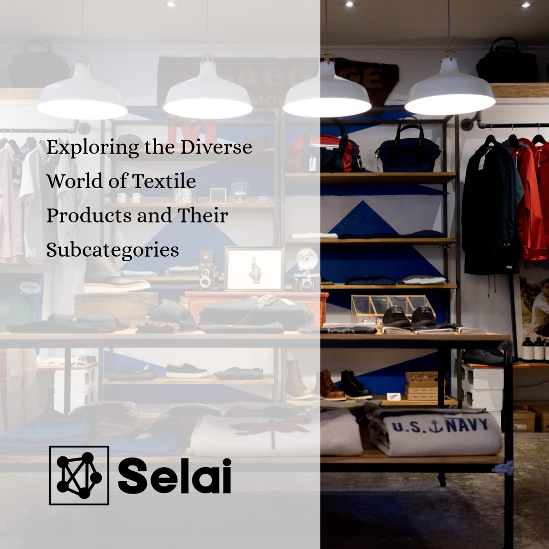  Exploring the Diverse World of Textile Products and Their Subcategories