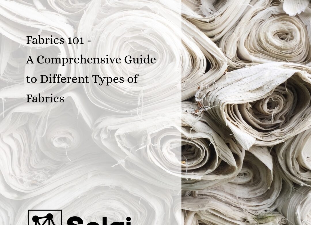  Fabrics 101 – A Comprehensive Guide to Different Types of Fabrics