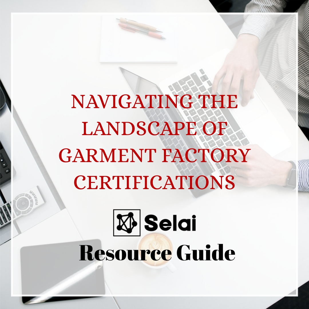  Navigating the Landscape of Garment Factory Certifications