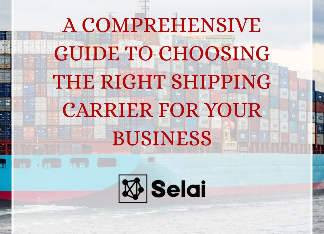  Navigating the Seas and Skies: A Comprehensive Guide to Choosing the Right Shipping Carrier for Your Business
