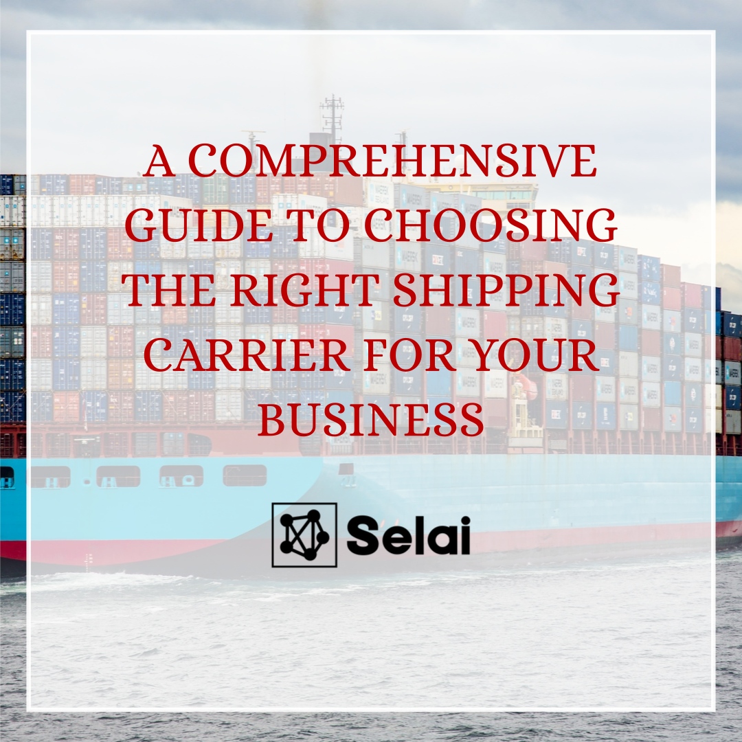  Navigating the Seas and Skies: A Comprehensive Guide to Choosing the Right Shipping Carrier for Your Business